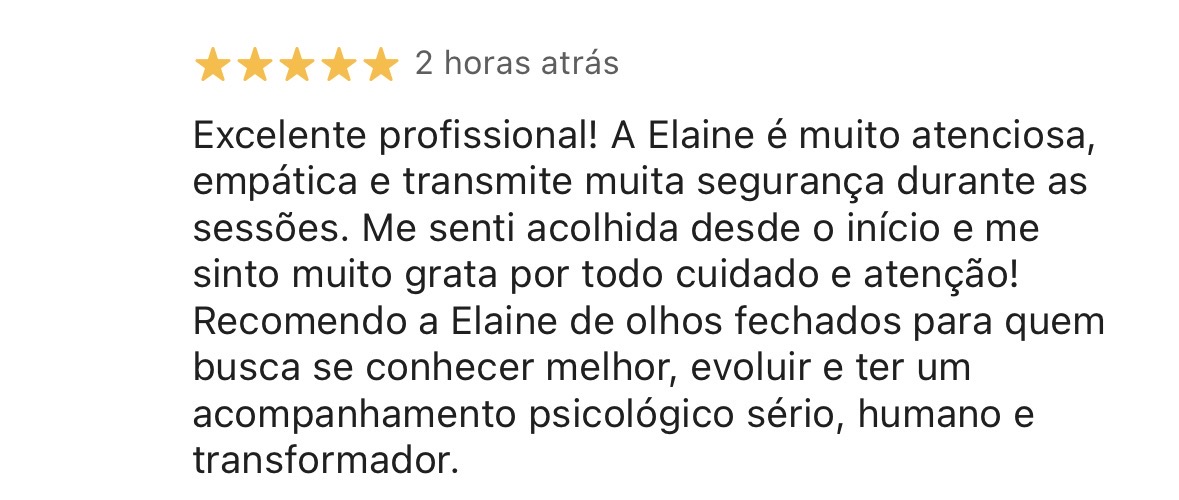 Avaliação 5 estrelas: Elaine é muito atenciosa e empática